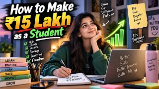 Full How to Make ₹15,00,000 as a Student News