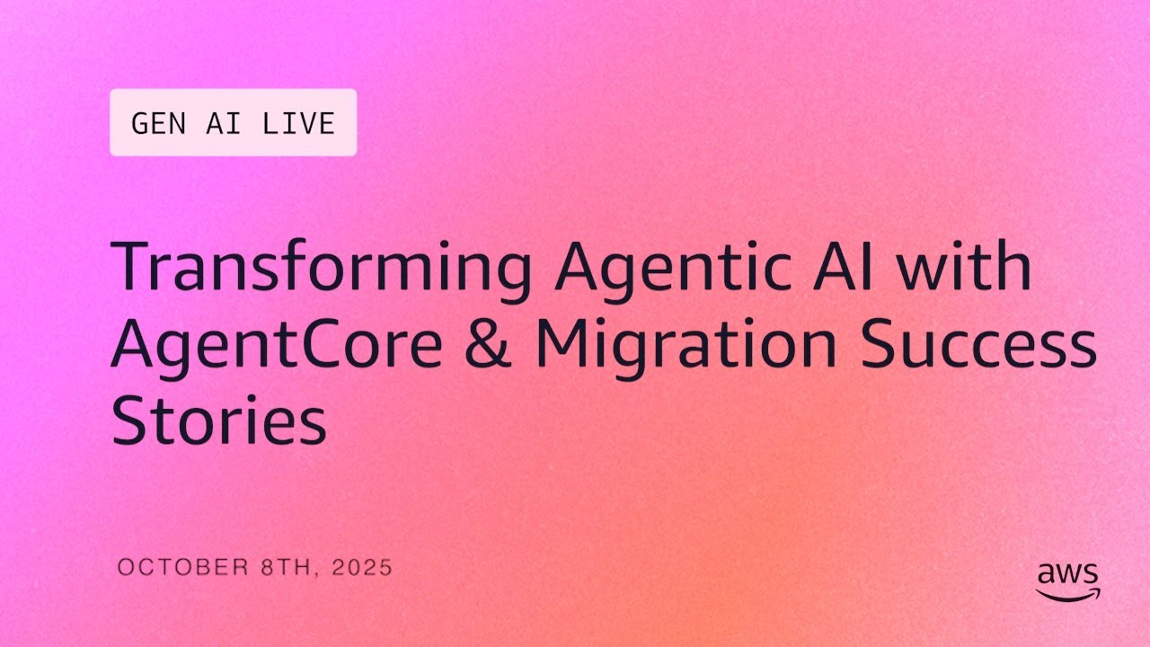 AWS GenAI LIVE: Transforming Agentic AI with AgentCore & Migration Success Stories