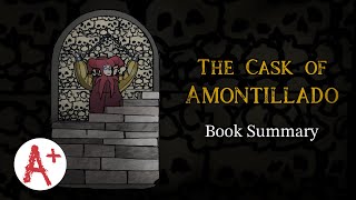 “The Cask of Amontillado” - Story Summary by GradeSaver 34,087 views 7 months ago 6 minutes, 53 seconds