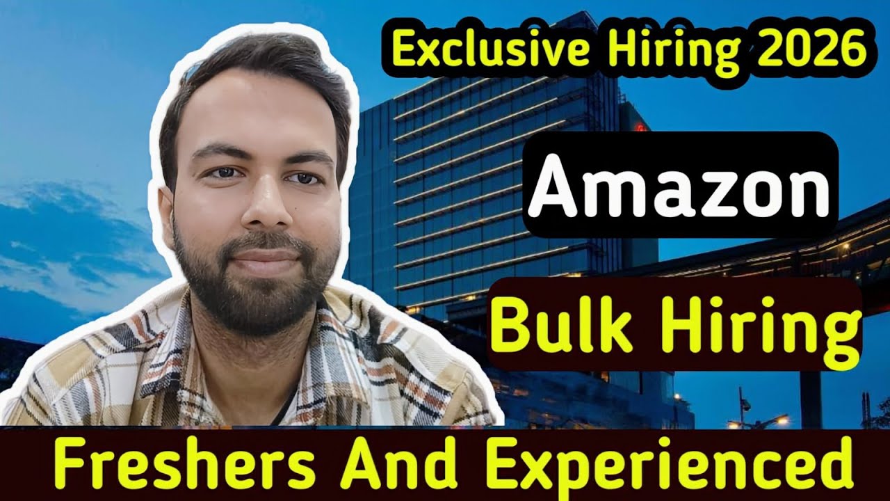 Amazon Bulk Hiring 2026 | Freshers Jobs In 2026 | Amazon Off Campus ...
