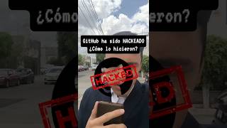 GitHub ha sido HACKEADO... ¿cómo lo lograron? #github #hackeo #cybersecurity #vscode #hacker