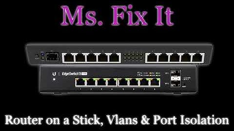 Router on a stick AAND Vlans AAAAND Port isolation aka L2 Isolation