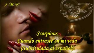 Scorpions - Cuando Entraste En Mi Vida - (Subtitulada  Español)
