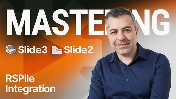 Mastering Slide2 & Slide3 - RSPile Integration