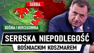Wojna na BAŁKANACH coraz BLIŻSZA - Groźba secesji Serbów