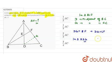 In the given figure, AD is a median of triangleABC and E is the midpoint of AD. If BE is joined ...