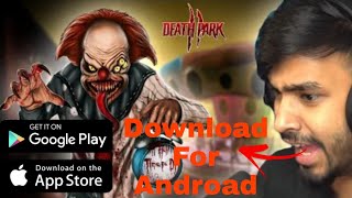 How To Download Techno Gamerz Played New Horror Game Death Park || Techno Gamerz Played Horror Game screenshot 5