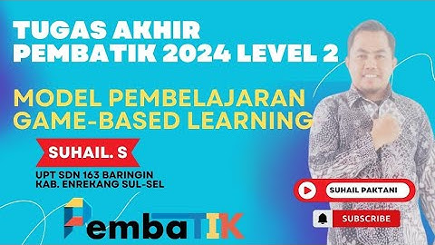 Tugas Akhir Pembatik 2024 Level 2 - MODEL PEMBELAJARAN GAME BASED LEARNING