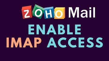 How to Enable IMAP on Zoho Mail - Free Email Hosting