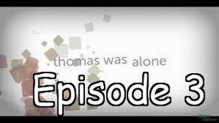 Thomas Was Alone #3