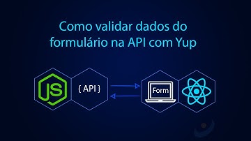 Como validar dados do formulário na API criada com Node.js usando Yup