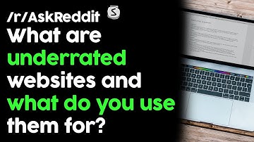 What are underrated websites and what do you use them for?
