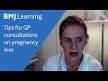 Tips for gp consultations on pregnancy loss  bmj learning