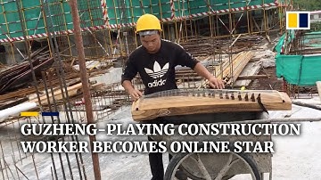 Guzheng-playing construction worker becomes Chinese online star