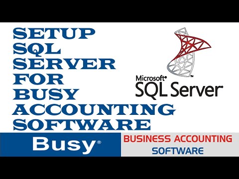 How To Setup Microsoft SQL Server In Busy Accounting Software Step By Step Process With Details