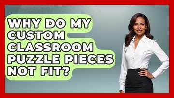 Why Do My Custom Classroom Puzzle Pieces Not Fit? - Your Crafty Classroom