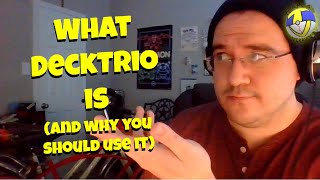 What even IS DeckTrio?