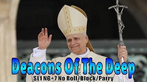 Deacons Of The Deep SL1 NG+7 No Roll/Block/Parry [Flawless]