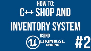 Unreal Engine C++ Shop and Inventory System Tutorial - #2
