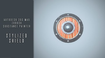 Autodesk 3ds Max, Zbrush , Substance Painter   Stylized Shield