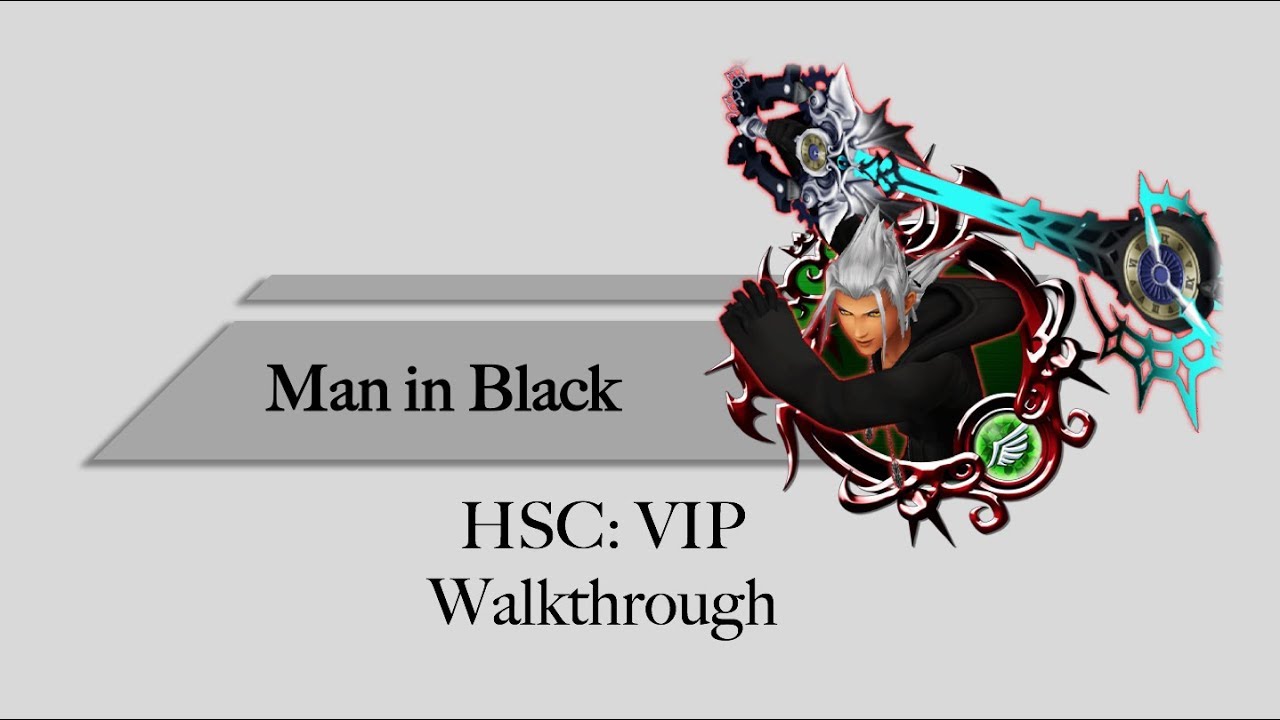 KHuX Man in Black HSC VIP Walkthrough