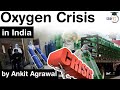 Oxygen Crisis in India amid 2nd wave of Covid 19 - What are the difficulties in transporting Oxygen?