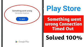 Fix Play Store Something went wrong Connection timed out Problem || Play Store Search Problem Solve