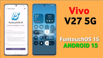 Vivo V27 FuntouchOS 15 Android 15 Update | New Features #vivov27