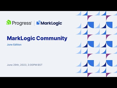 MarkLogic Community Event June 2023