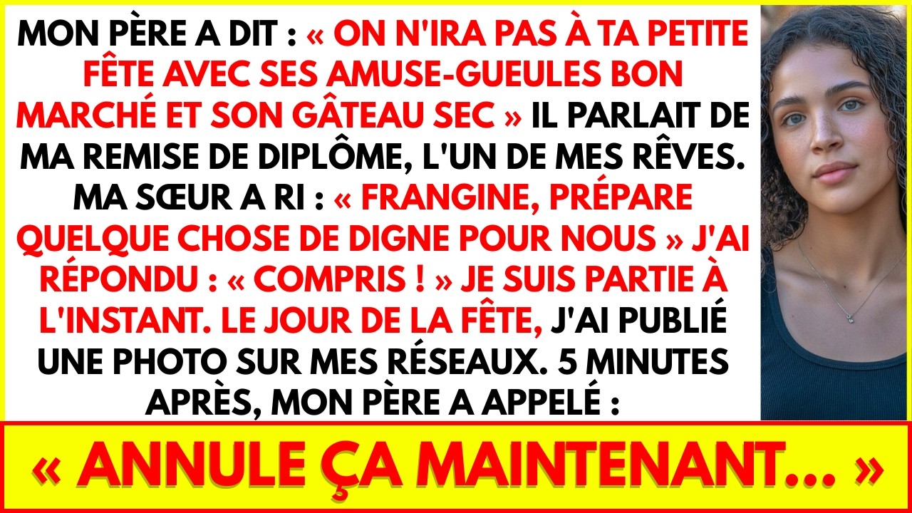 MON PÈRE A DIT :  ON N'IRA PAS À TA PETITE FÊTE AVEC SES AMUSE-GUEULES BON MARCHÉ ET SON GÂTEAU SEC