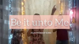 Be IT Unto Me| Don Moen/JCLM WORSHIP Song