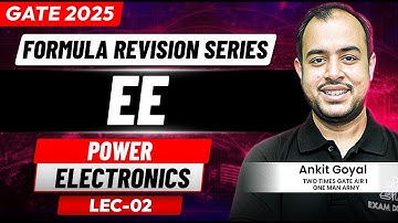 Power Electronics - 02 | Formula Revision Series | EE | GATE 2025 | Ankit Goyal