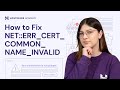 How To Fix Error NET ERR CERT COMMON NAME INVALID How To Fix Error NET ERR CERT COMMON NAME INVALID