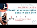 Masterclass 2 reussir sa reconversion dans le bien tre