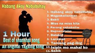 1 HOUR BEST OF Habang Akoy Nabubuhay Playlist Album