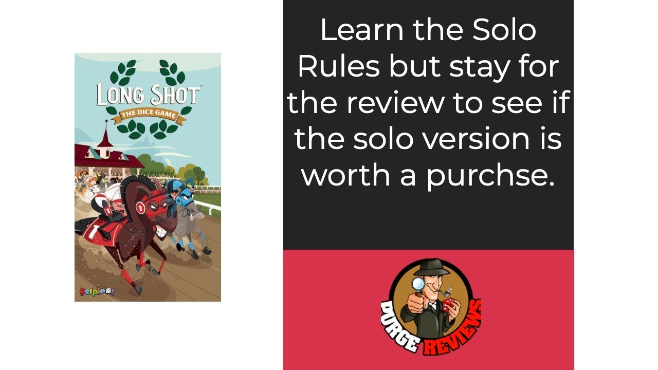 Long Shot the Dice Game: Solo Rules by Purge Reviews: We take a look at the Solo Rules!