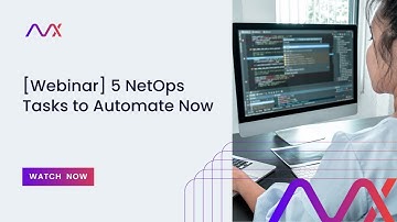 [Webinar] 5 NetOps Tasks to Automate Now
