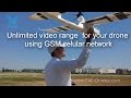 Gsm 4g telemetry and  unlimited range for your drone