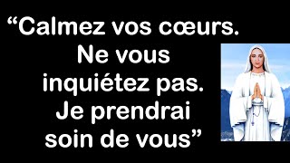 Calmez Vos Cœurs Ne Vous Inquiétez Pas Je Prendrai Soin De Vous - Message Danguera 16 Mai 2024