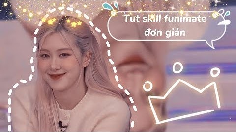 Tut skill funimate đơn giản || Hyen
