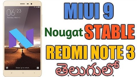 MIUI 9 ( Android 7.0 ) Stable nougat Redmi note 3 with face ID 🤳 in Telugu