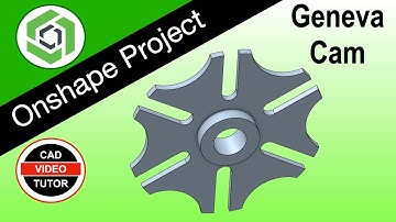 GENEVA CAM - Learn Onshape by Making this Project - Step by Step Tutorial