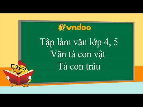 Video Tả con trâu - Tả con vật - Tập làm văn lớp 4, 5 - youtube