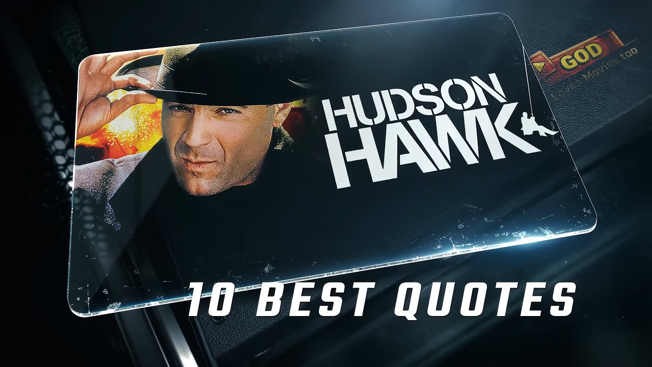 Hudson Hawk 1991 | 10 Best Quotes