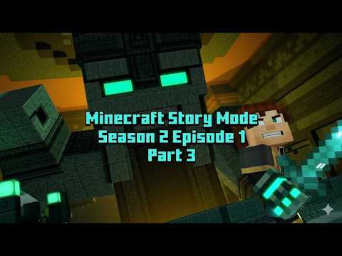 Minecraft Story Mode Season 2 Episode 1 Part 3 - YouTube