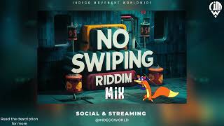 NO SWIPING RIDDIM MIX - Indego Immortal feat. Alma Boy | Romey | Shaylane | Real Arsenal | 2024 Soca