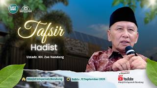 🔴 Istiqamah Saturday Study || Hadith Exegesis || Ustadz KH. Zae Nandang