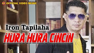 Hura Hura Cincin - Iron Tapilaha I Lagu Indonesia Timur I Pop Intim ( Video Music)