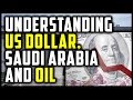 UNDERSTANDING PETRODOLLAR: US DOLLAR, OIL PRICES & SAUDI ARABIA (EITS #5)