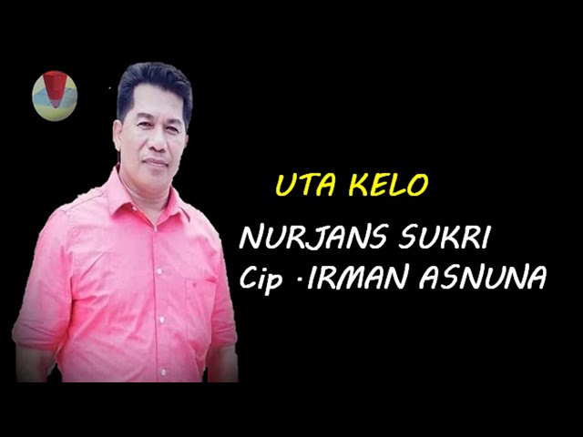 Lagu Kaili  Uta Kelo  Nurjans Sukri class=